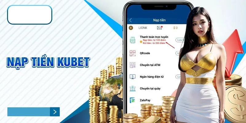 Nạp tiền Kubet nhanh chóng bằng cách chuyển khoản